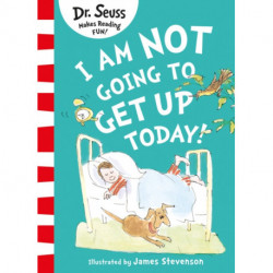 I Am Not Going to Get Up Today!