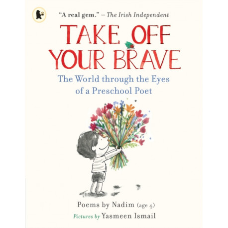Take Off Your Brave: The World through the Eyes of a Preschool Poet