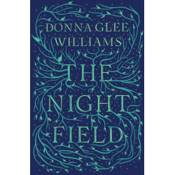 The Night Field: A magnificent and moving ecological fable