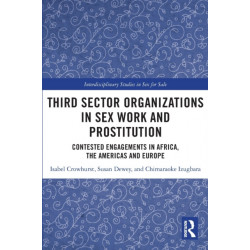 Third Sector Organizations in Sex Work and Prostitution: Contested Engagements in Africa, the Americas and Europe