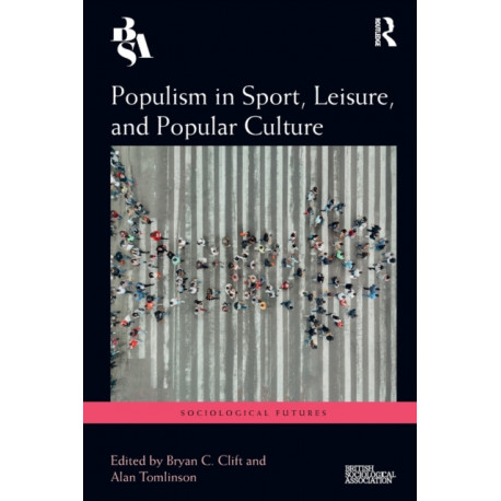 Populism in Sport, Leisure, and Popular Culture