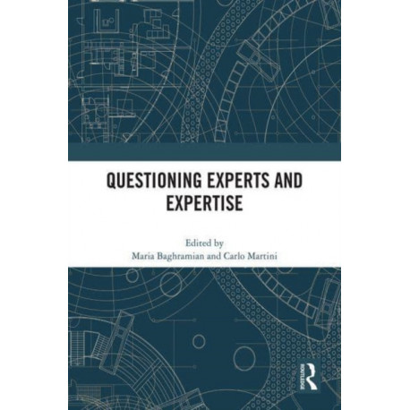 Questioning Experts and Expertise