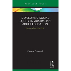 Developing Social Equity in Australian Adult Education: Lessons from the Past
