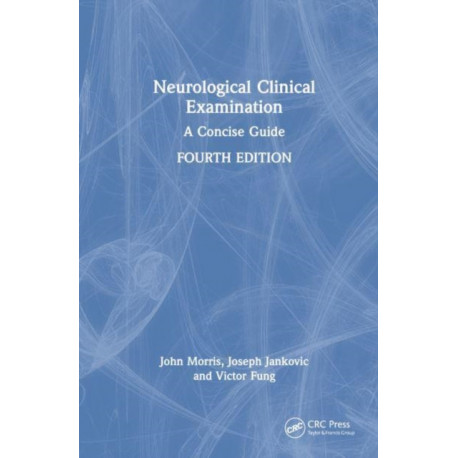 Neurological Clinical Examination: A Concise Guide