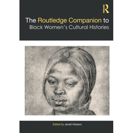 The Routledge Companion to Black Women’s Cultural Histories