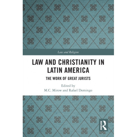 Law and Christianity in Latin America: The Work of Great Jurists