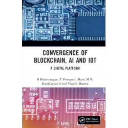 Convergence of Blockchain, AI and IoT: A Digital Platform