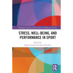 Stress, Well-Being, and Performance in Sport