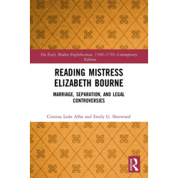 Reading Mistress Elizabeth Bourne: Marriage, Separation, and Legal Controversies