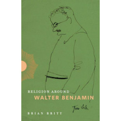 Religion Around Walter Benjamin