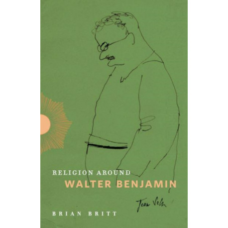 Religion Around Walter Benjamin