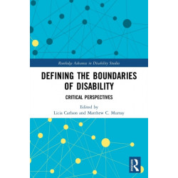 Defining the Boundaries of Disability: Critical Perspectives