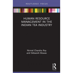 Human Resource Management in the Indian Tea Industry