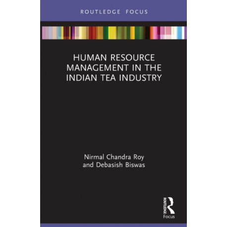 Human Resource Management in the Indian Tea Industry