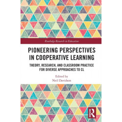 Pioneering Perspectives in Cooperative Learning: Theory, Research, and Classroom Practice for Diverse Approaches to CL