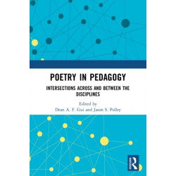 Poetry in Pedagogy: Intersections Across and Between the Disciplines