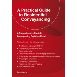 A Practical Guide to Residential Conveyancing: Revised Edition 2022