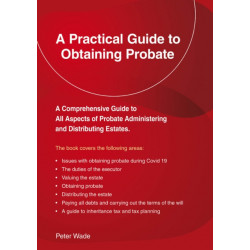 A Practical Guide to Obtaining Probate: Revised Edition 2022