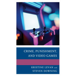 Crime, Punishment, and Video Games