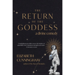 The Return of the Goddess: A Divine Comedy