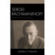 Sergei Rachmaninoff: Cross Rhythms of the Soul