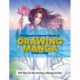 The Complete Beginner’s Guide to Drawing Manga: 101 tips for becoming a manga artist