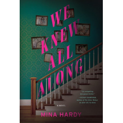We Knew All Along: A Novel