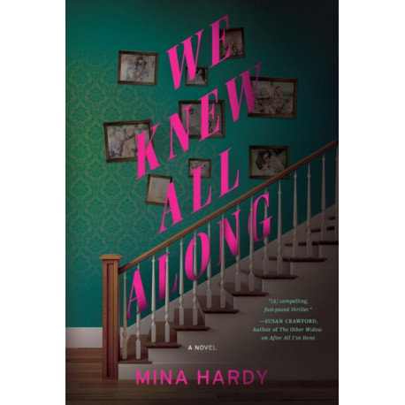 We Knew All Along: A Novel