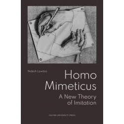 Homo Mimeticus: A New Theory of Imitation