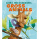 Weird and Wonderful Gross Animals