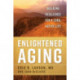 Enlightened Aging: Building Resilience for a Long, Active Life