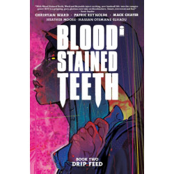 Blood Stained Teeth, Volume 2: Drip Feed