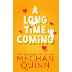 A Long Time Coming: The funny and steamy romcom inspired by My Best Friend's Wedding from the No.1 bestseller