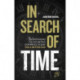 In Search of Time: Understanding the nature and experience of time for a better life