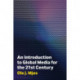 An Introduction to Global Media for the Twenty-First Century