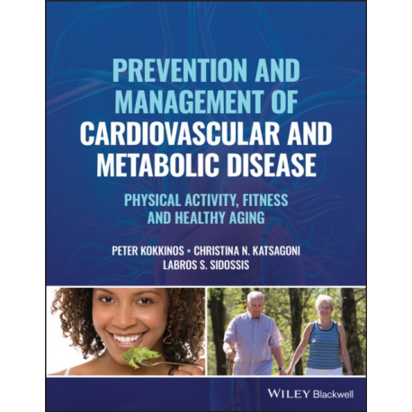 Prevention and Management of Cardiovascular and Metabolic Disease: Diet, Physical Activity and Healthy Aging