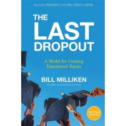 The Last Dropout: A Model for Creating Educational Equity
