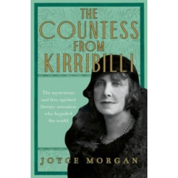 The Countess from Kirribilli: The mysterious and free-spirited literary sensation who beguiled the world