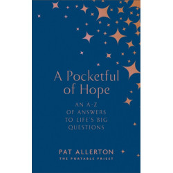 A Pocketful of Hope: An A-Z of Answers to Life’s Big Questions