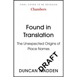 Found in Translation: The Unexpected Origins of Place Names