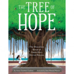 The Tree of Hope: The Miraculous Rescue of Puerto Rico’s Beloved Banyan