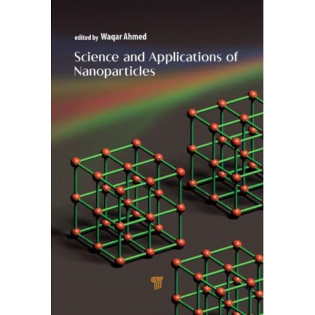 Science and Applications of Nanoparticles