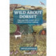 Wild About Dorset: The nature diary of a West Country parish