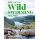 The Art of Wild Swimming: Ireland