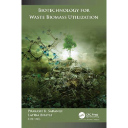 Biotechnology for Waste Biomass Utilization