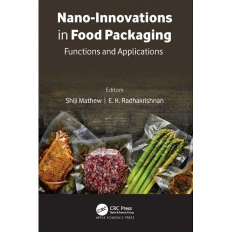 Nano-Innovations in Food Packaging: Functions and Applications