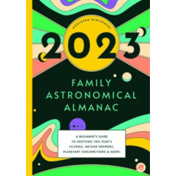 2023 FAMILY ASTRONOMICAL ALMANAC