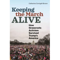 Keeping the March Alive: How Grassroots Activism Survived Trump's America