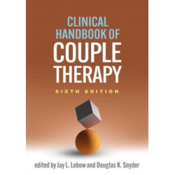 Clinical Handbook of Couple Therapy, Sixth Edition