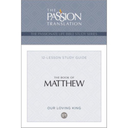 Tpt the Book of Matthew: 12-Lesson Study Guide